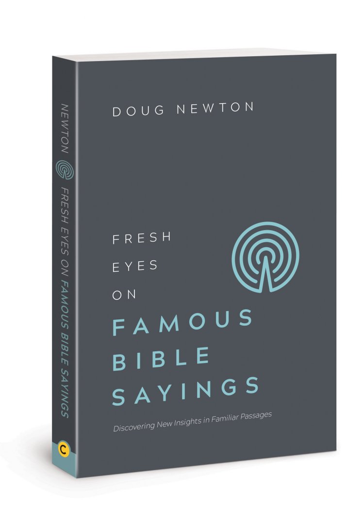 Fresh Eyes On Famous Bible Sayings
