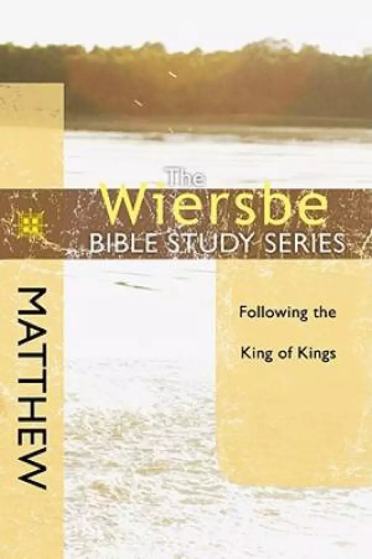 Wiersbe Bible Study Series The  Matthew