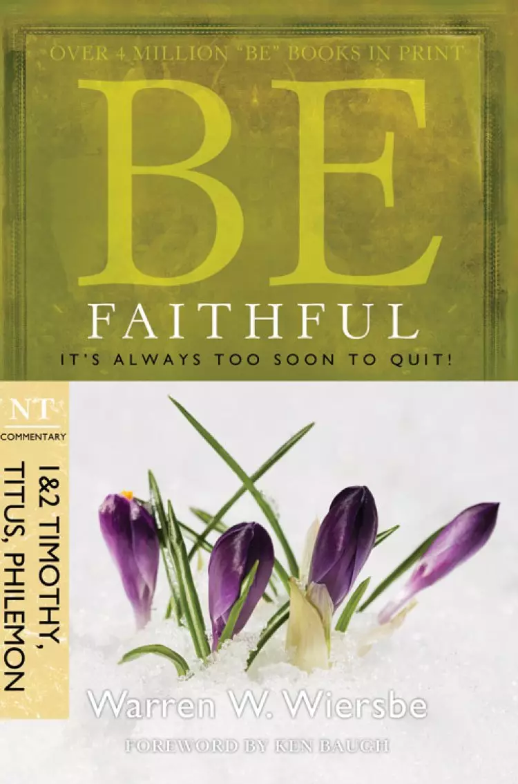 Be Faithful (1&2 Timothy, Titus, Philemon)