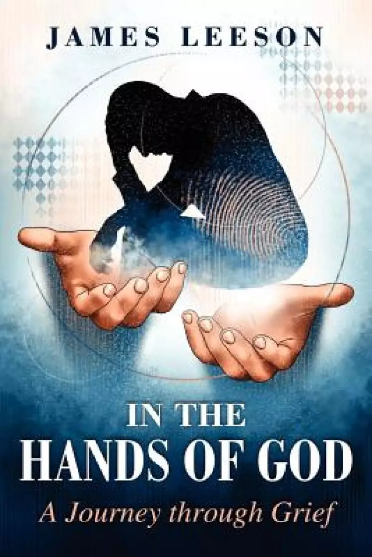 In the Hands of God: A Journey through Grief