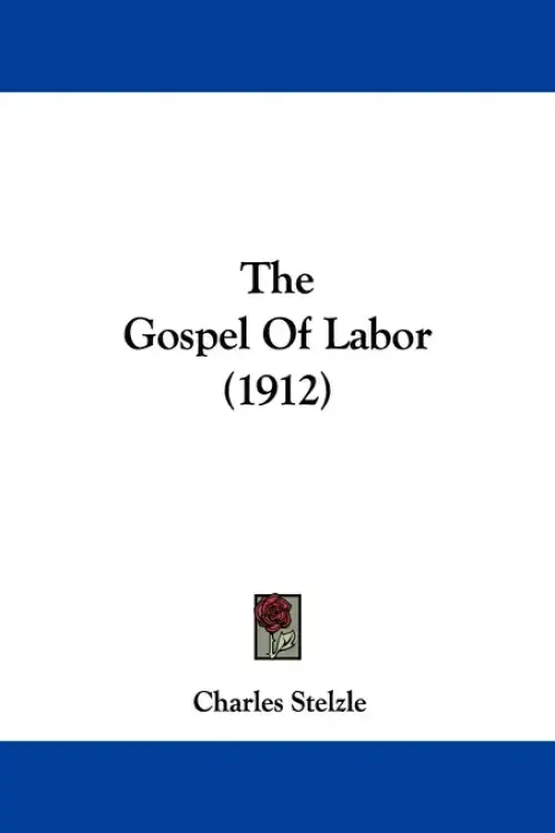 The Gospel Of Labor (1912)