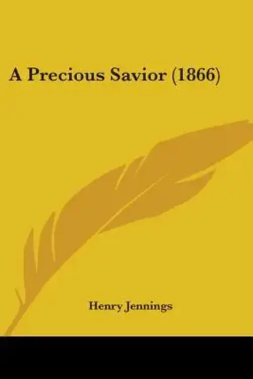 A Precious Savior (1866)