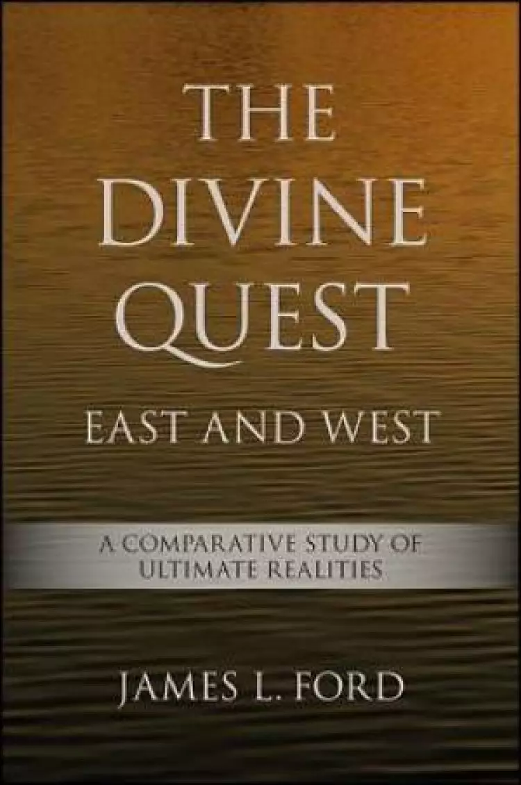 The Divine Quest, East and West