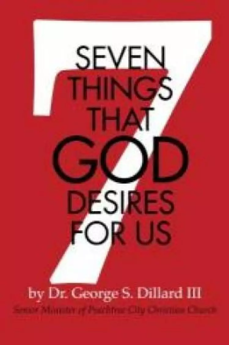 7 Things That God Desires