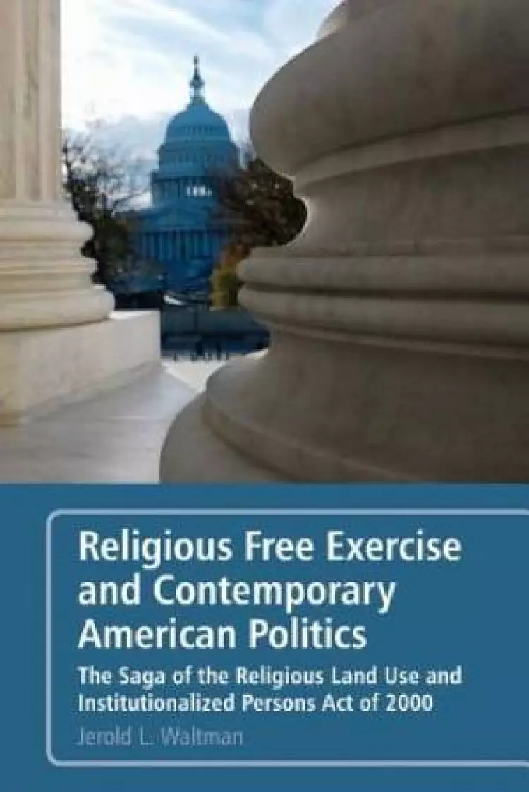 Religious Free Exercise and Contemporary American Politics