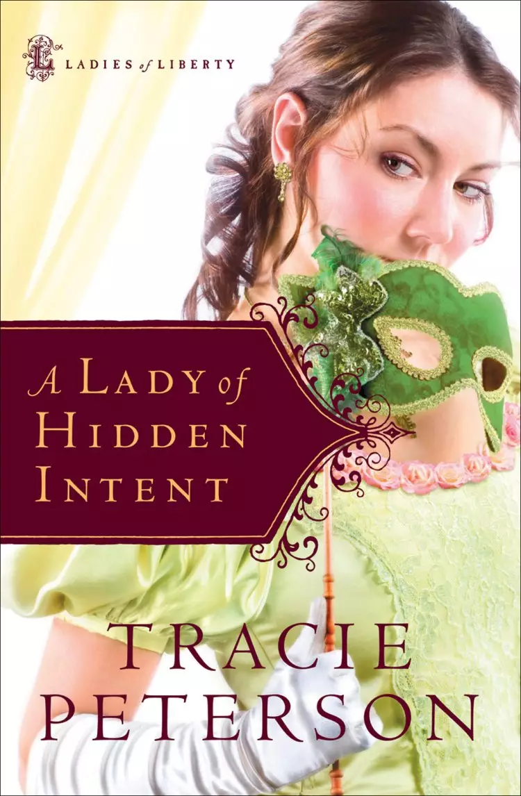 A Lady of Hidden Intent (Ladies of Liberty Book #2) [eBook]