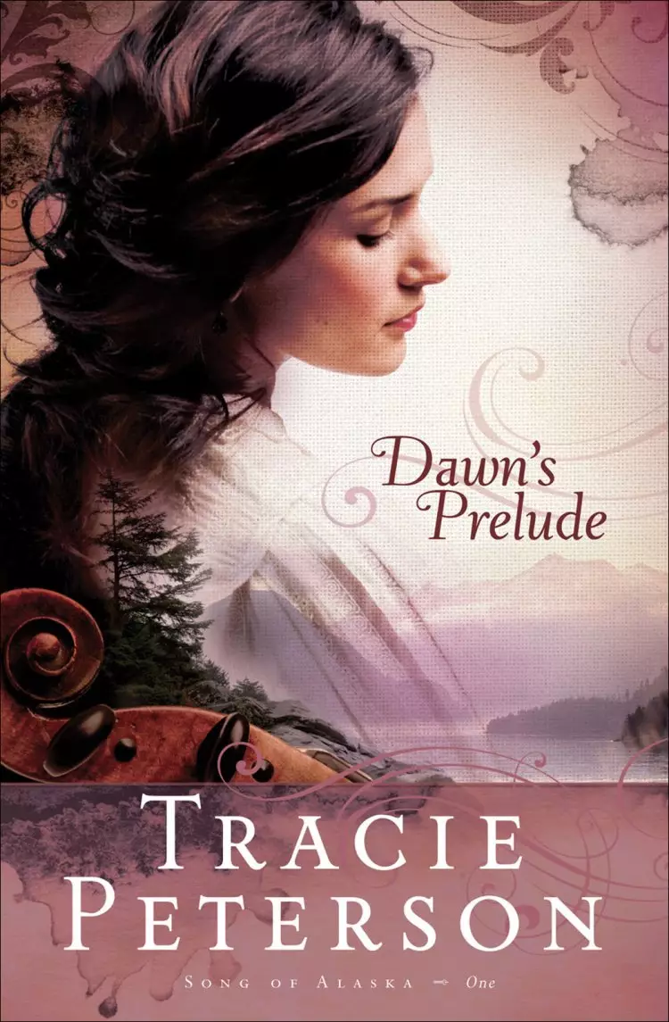 Dawn's Prelude (Song of Alaska Book #1) [eBook]