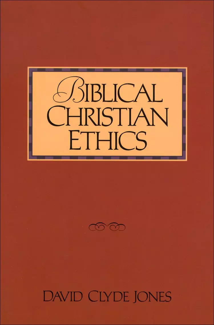 Biblical Christian Ethics [eBook]