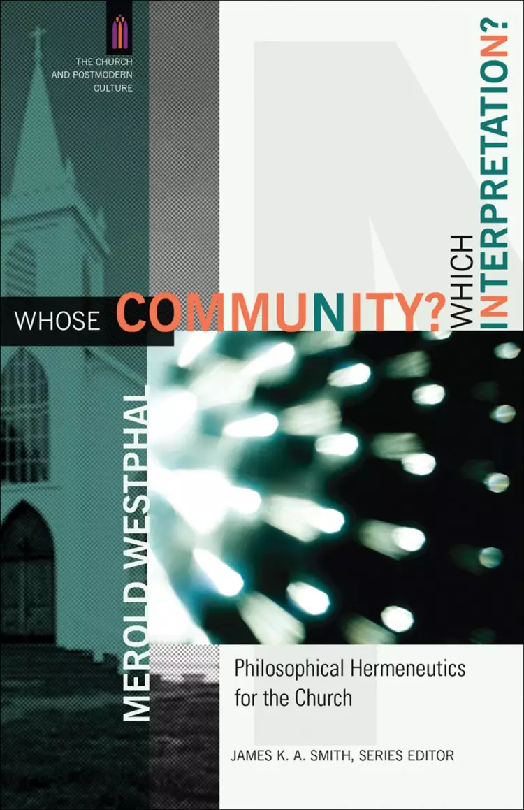 Whose Community? Which Interpretation? (The Church and Postmodern Culture) [eBook]