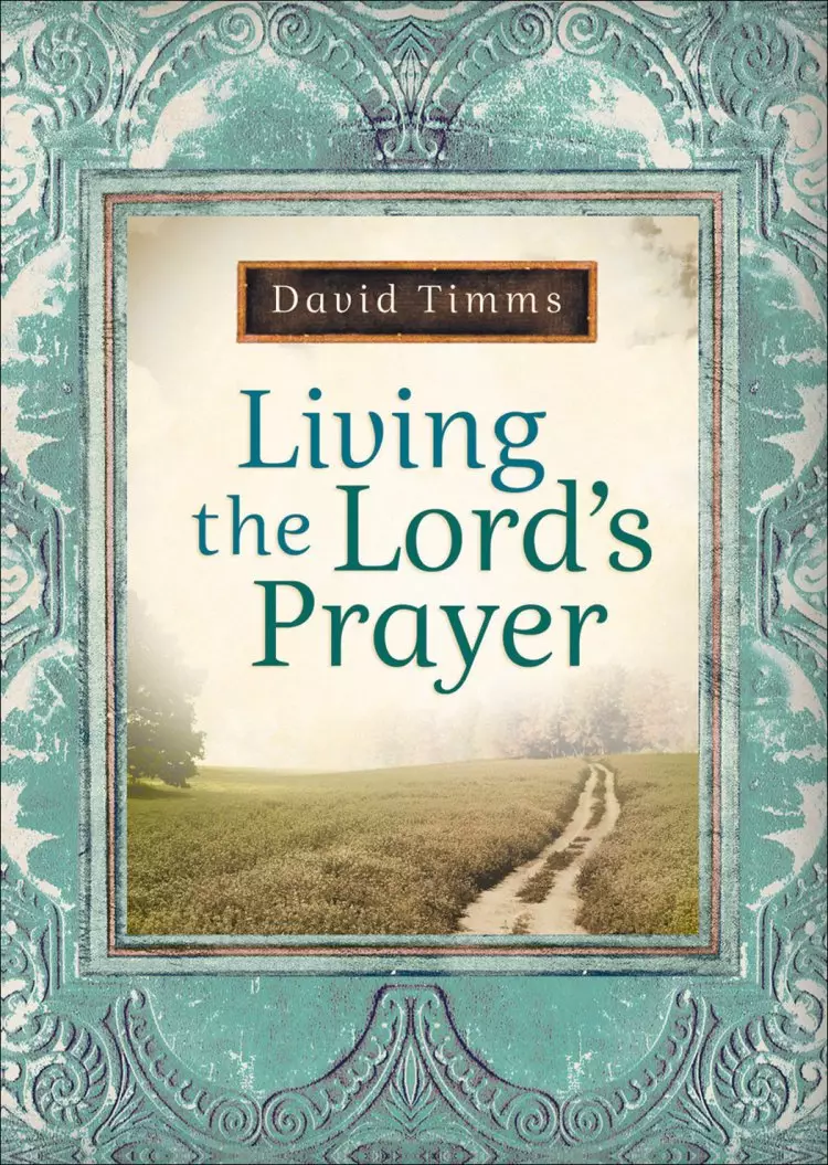Living the Lord's Prayer [eBook]
