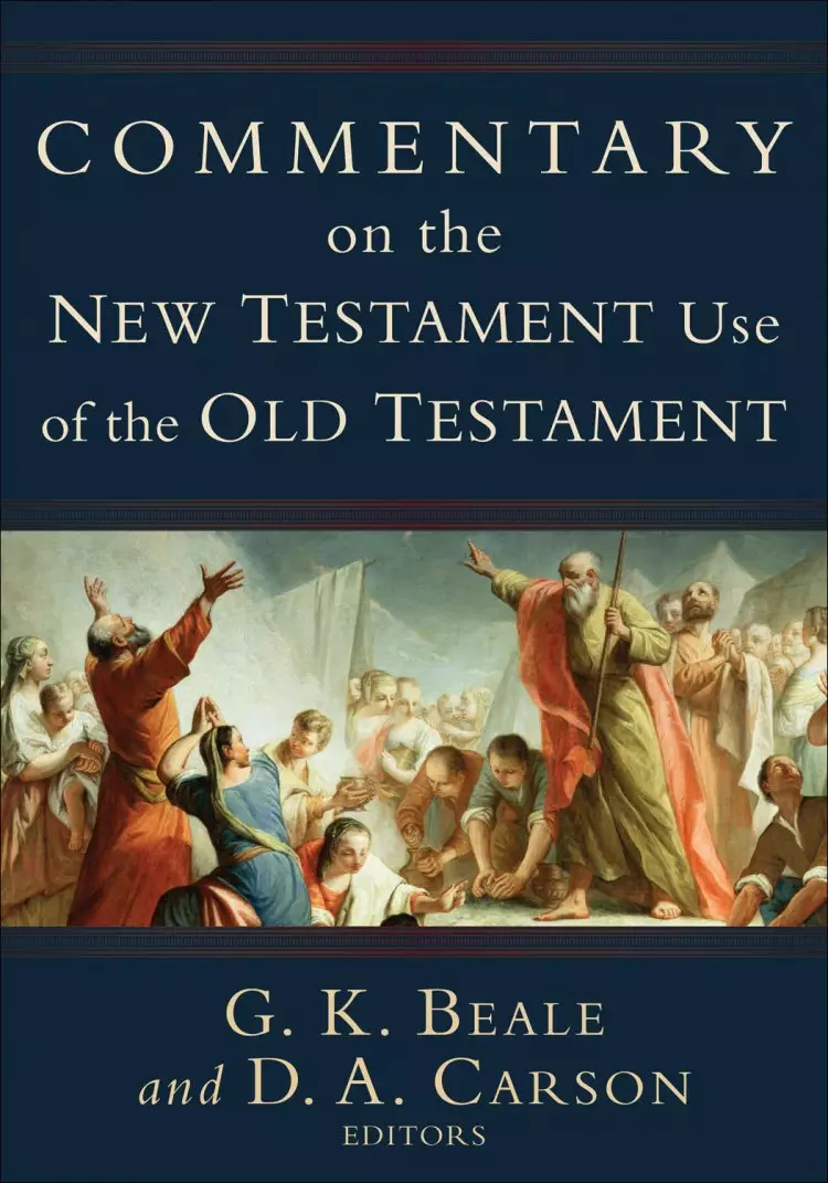 Commentary on the New Testament Use of the Old Testament [eBook]