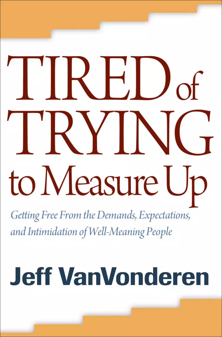Tired of Trying to Measure Up [eBook]