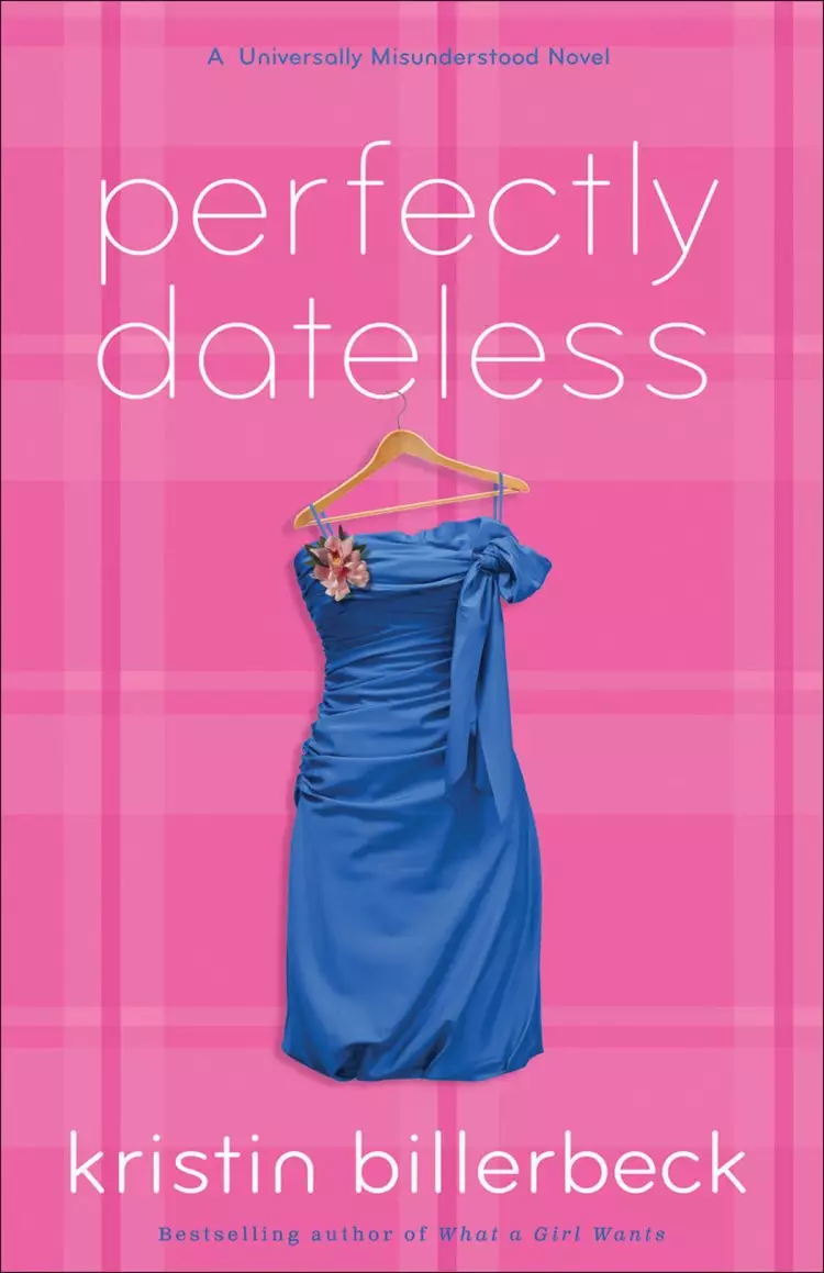 Perfectly Dateless (My Perfectly Misunderstood Life Book #1) [eBook]