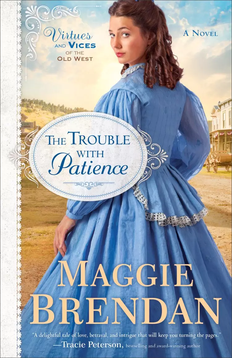 The Trouble with Patience (Virtues and Vices of the Old West Book #1)