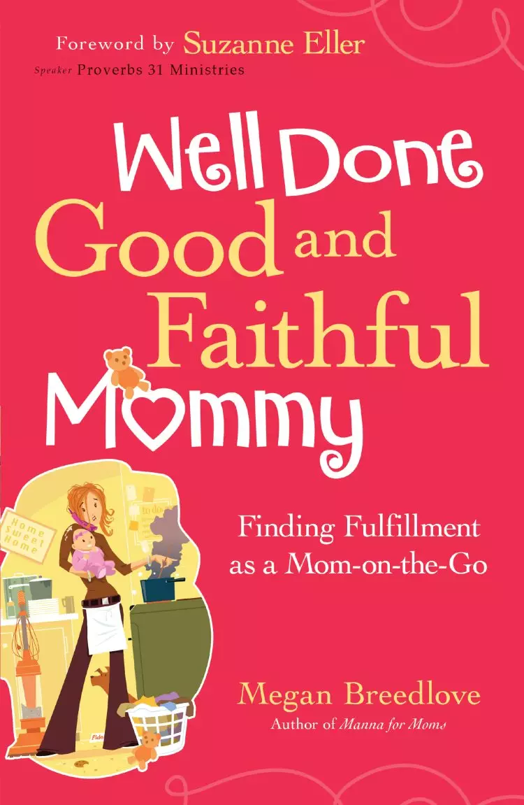 Well Done Good and Faithful Mommy [eBook]