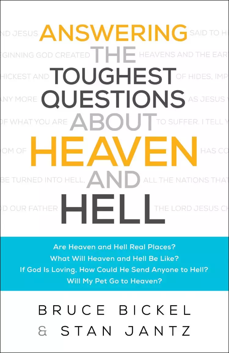 Answering the Toughest Questions About Heaven and Hell