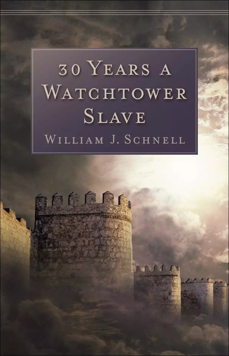30 Years a Watchtower Slave [eBook]