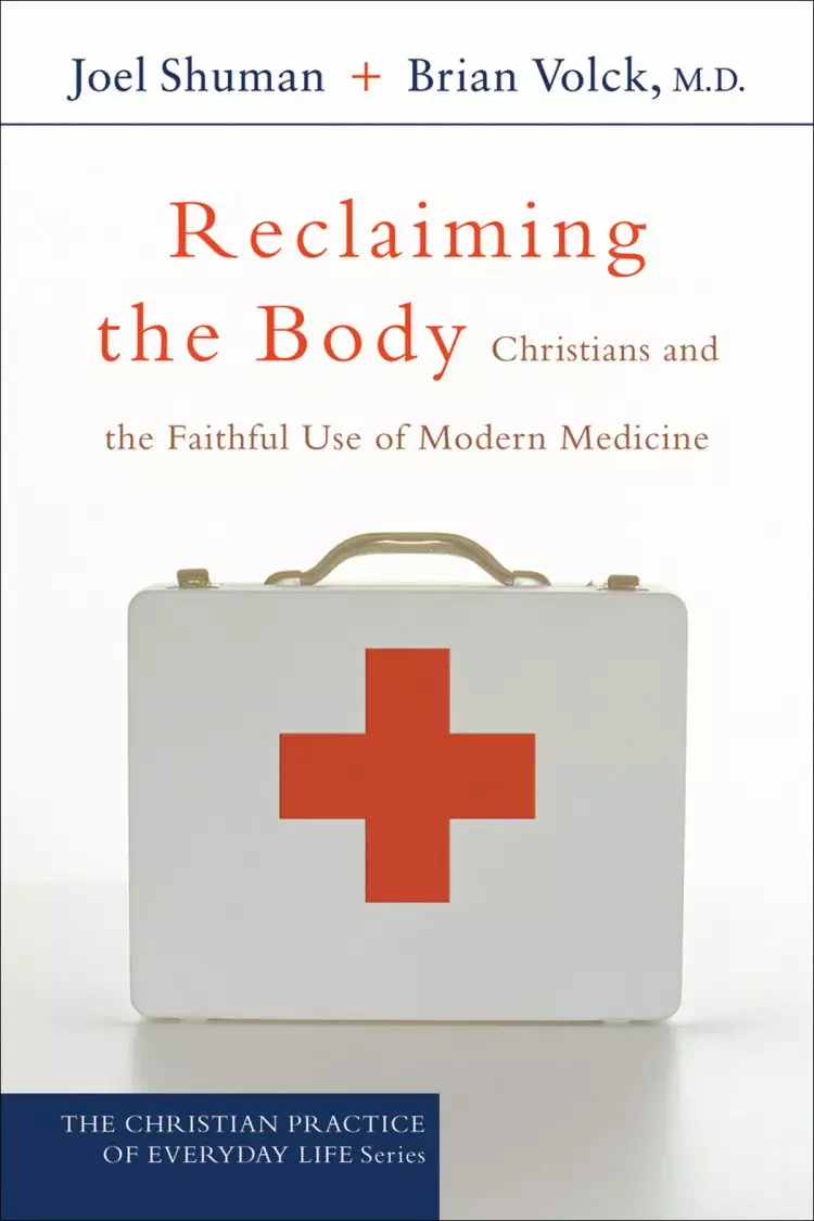 Reclaiming the Body (The Christian Practice of Everyday Life) [eBook]