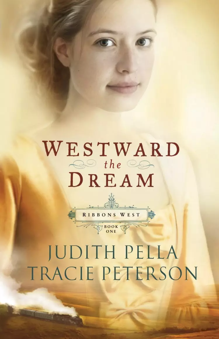 Westward the Dream (Ribbons West Book #1) [eBook]