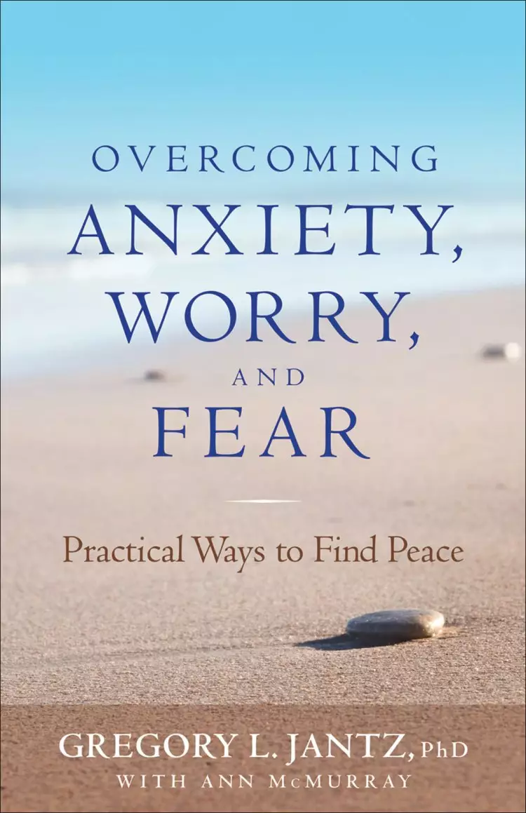 Overcoming Anxiety, Worry, and Fear [eBook]