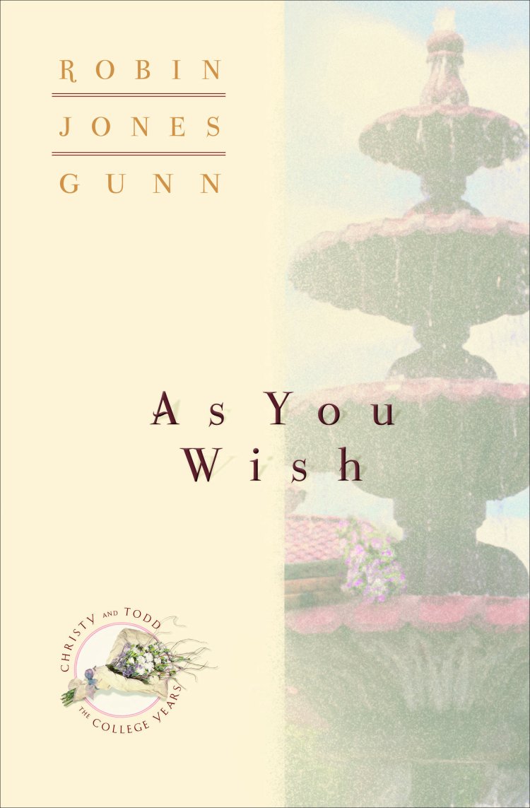 As You Wish (Christy and Todd: College Years Book #2) [eBook]