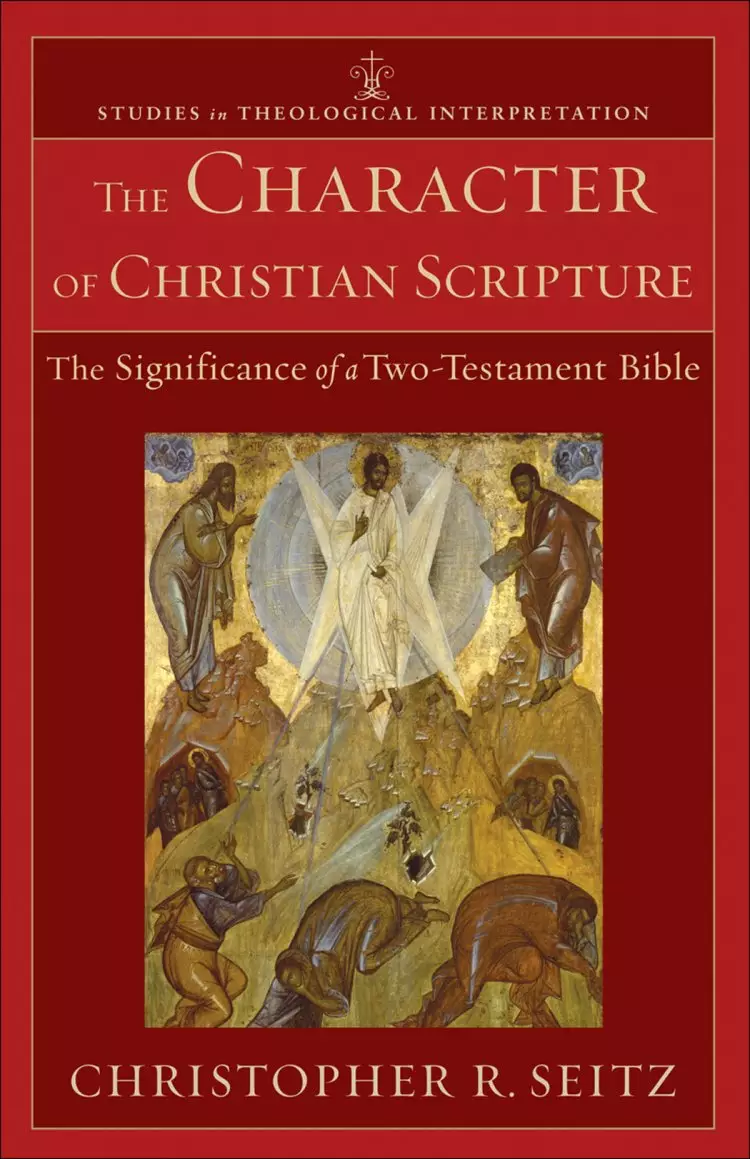 The Character of Christian Scripture (Studies in Theological Interpretation) [eBook]