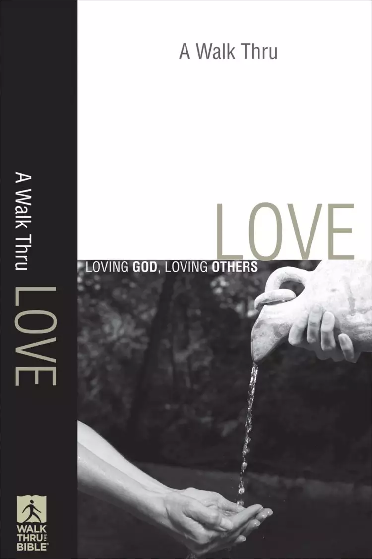 A Walk Thru Love (Walk Thru the Bible Discussion Guides) [eBook]