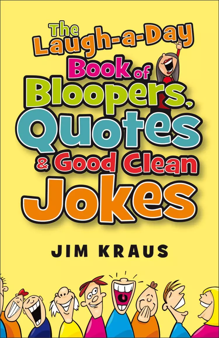 The Laugh-a-Day Book of Bloopers, Quotes&Good Clean Jokes [eBook]