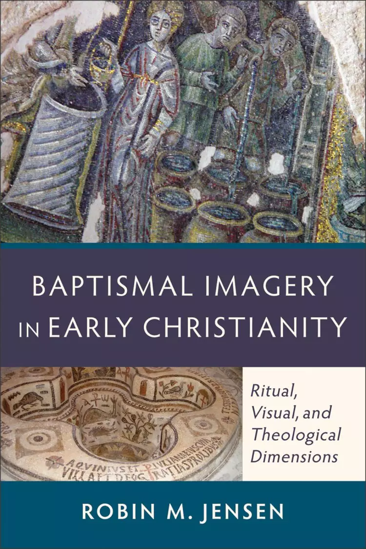 Baptismal Imagery in Early Christianity [eBook]