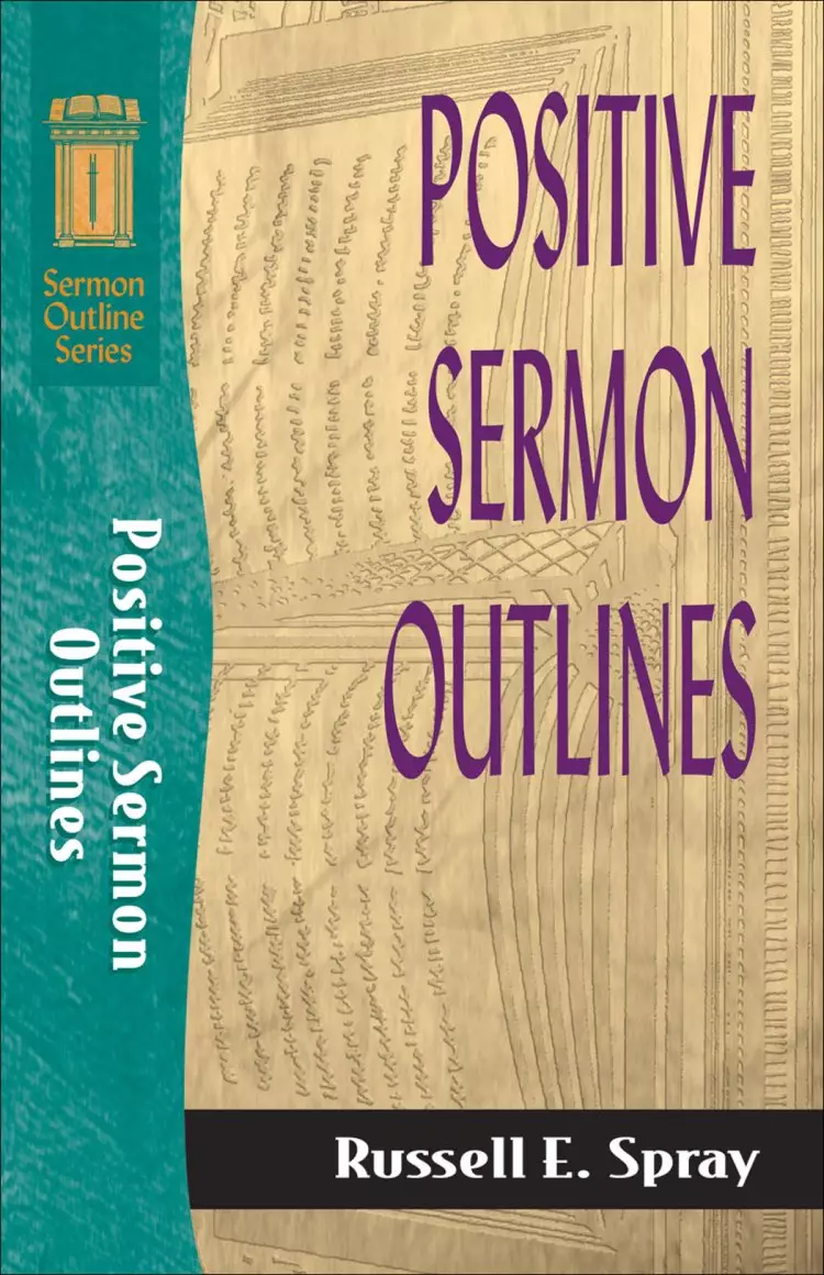 Positive Sermon Outlines (Sermon Outline Series) [eBook]