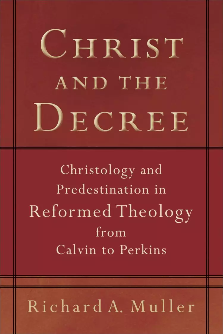 Christ and the Decree [eBook]