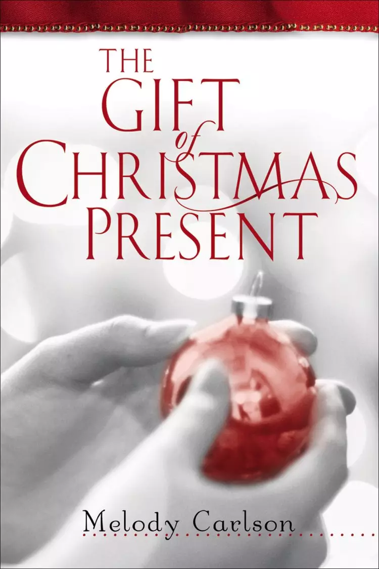 The Gift of Christmas Present [eBook]