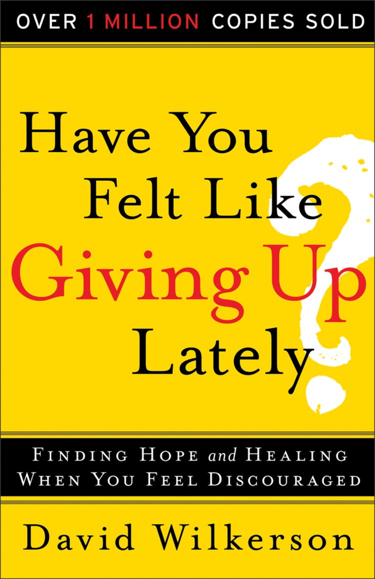 Have You Felt Like Giving Up Lately? [eBook]