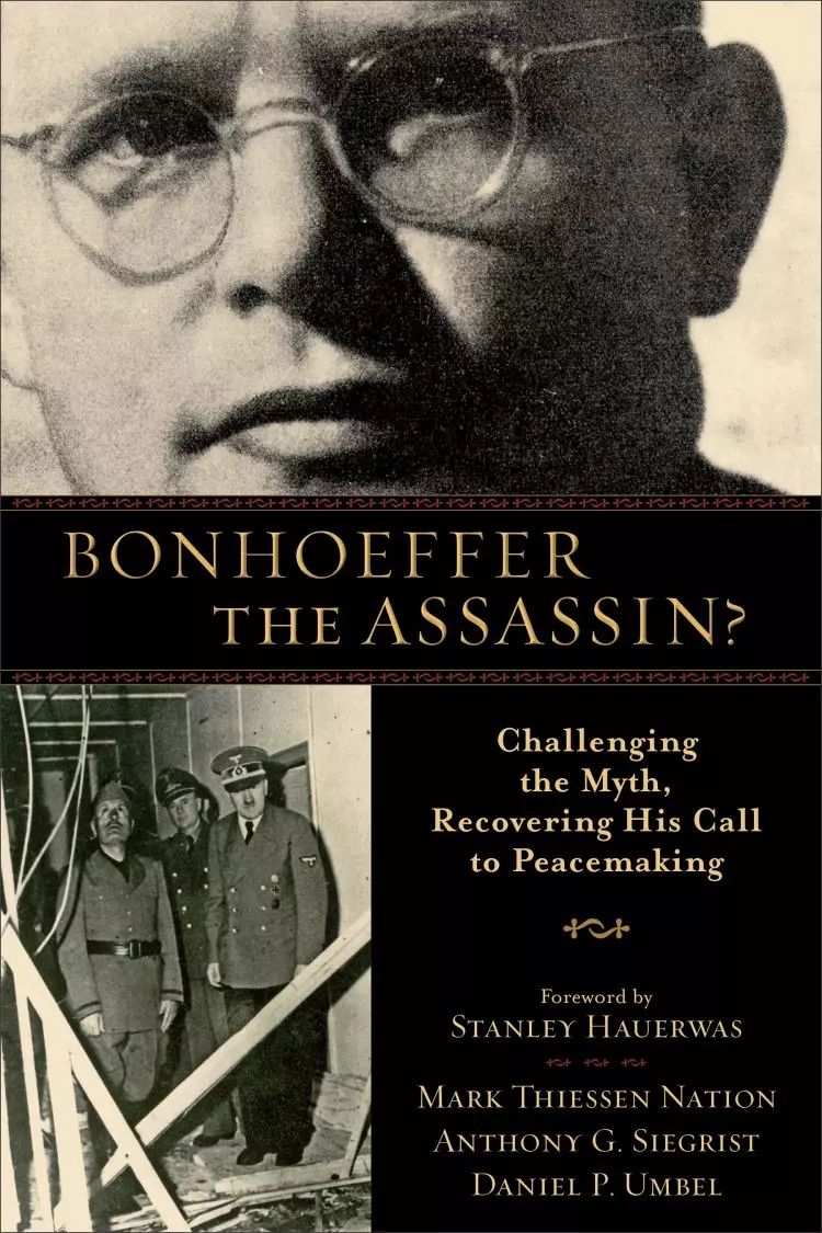 Bonhoeffer the Assassin? [eBook]