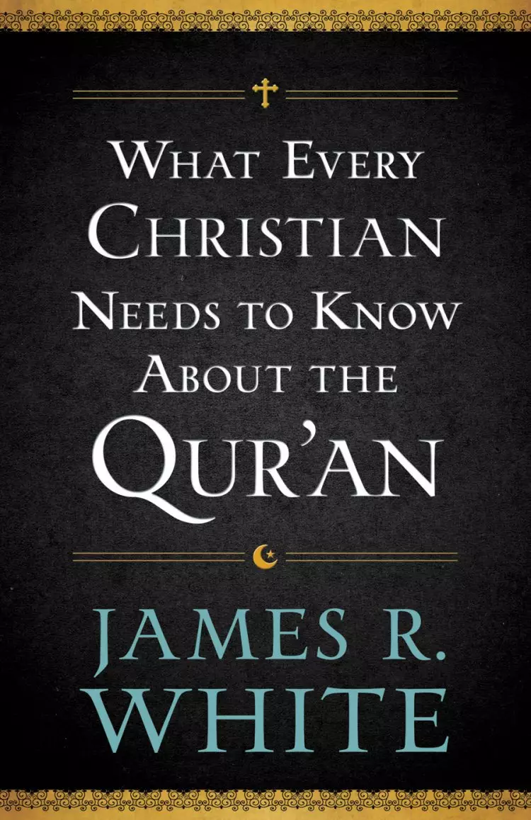What Every Christian Needs to Know About the Qur'an [eBook]