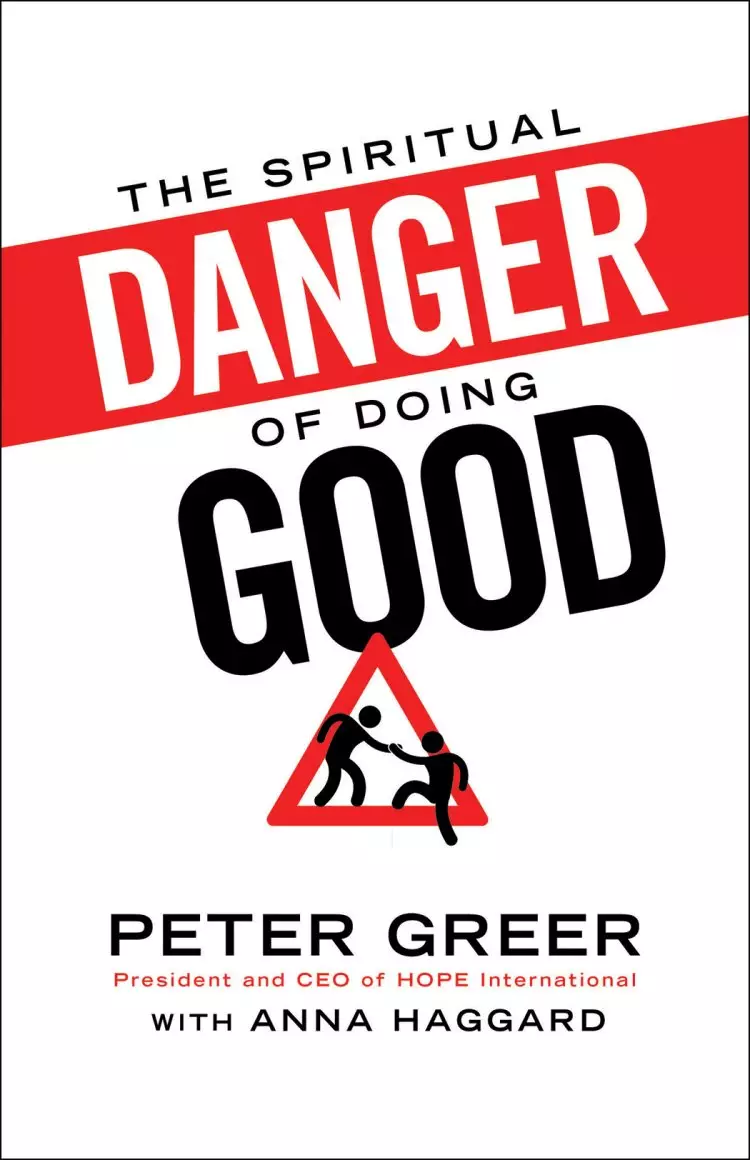 The Spiritual Danger of Doing Good [eBook]