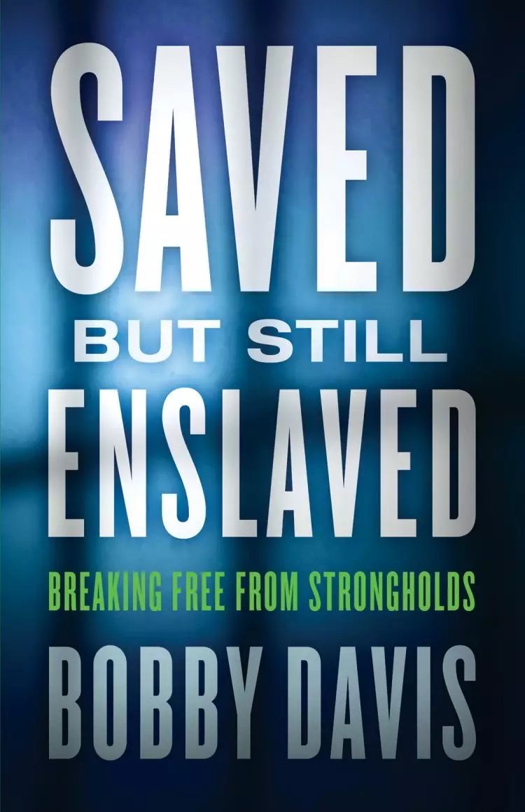 Saved but Still Enslaved [eBook]