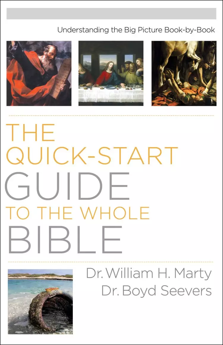 The Quick-Start Guide to the Whole Bible [eBook]
