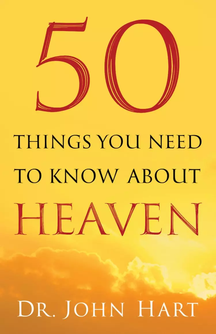 50 Things You Need to Know About Heaven [eBook]