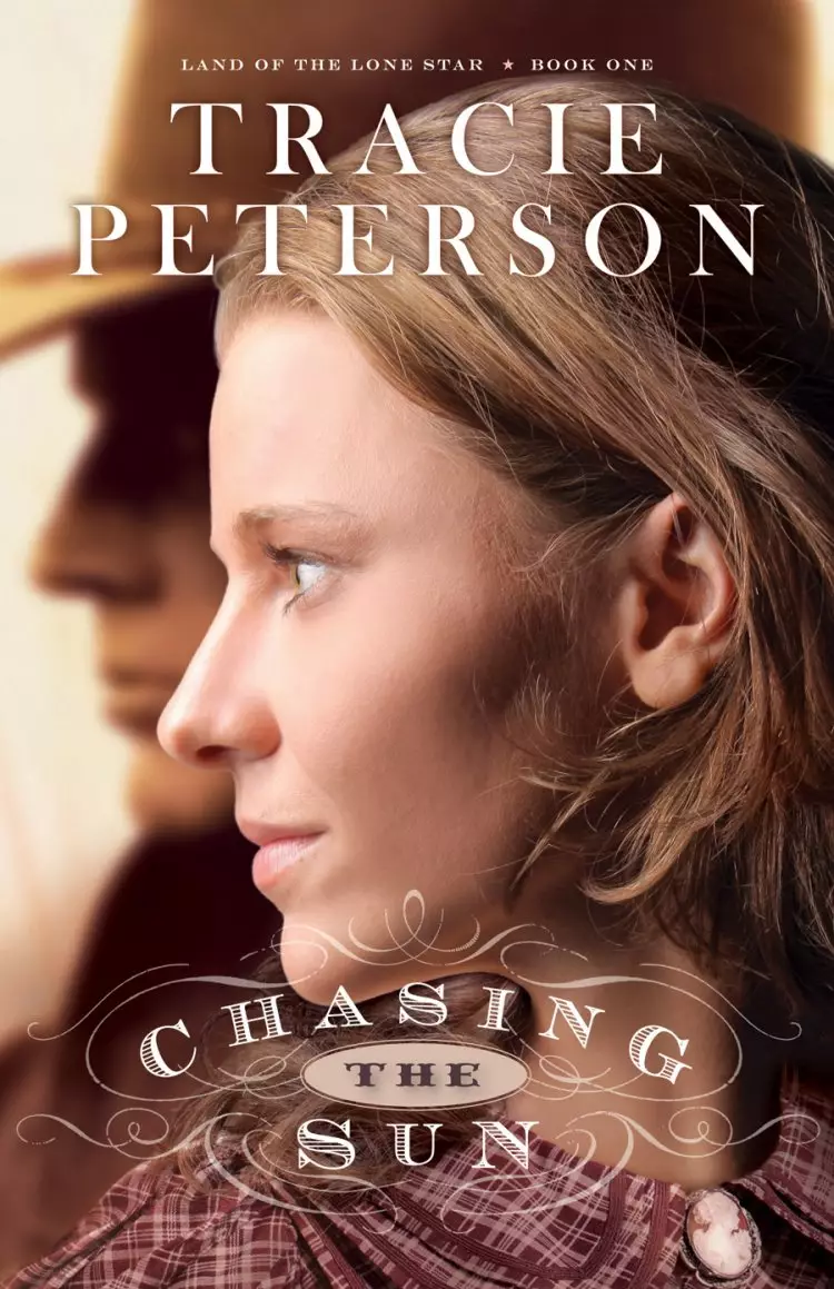 Chasing the Sun (Land of the Lone Star Book #1) [eBook]