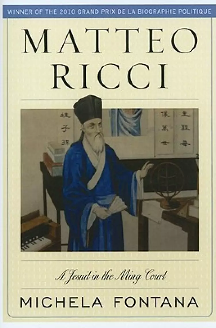 Matteo Ricci: A Jesuit in the Ming Court