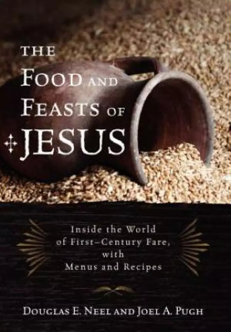 The Food and Feasts of Jesus