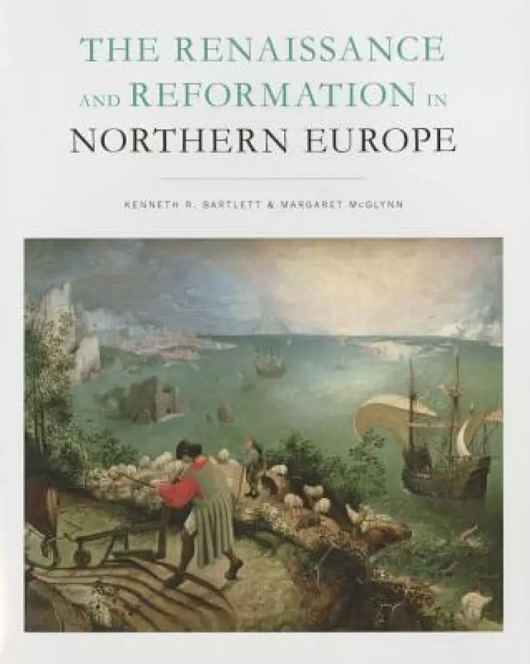 The Renaissance and Reformation in Northern Europe