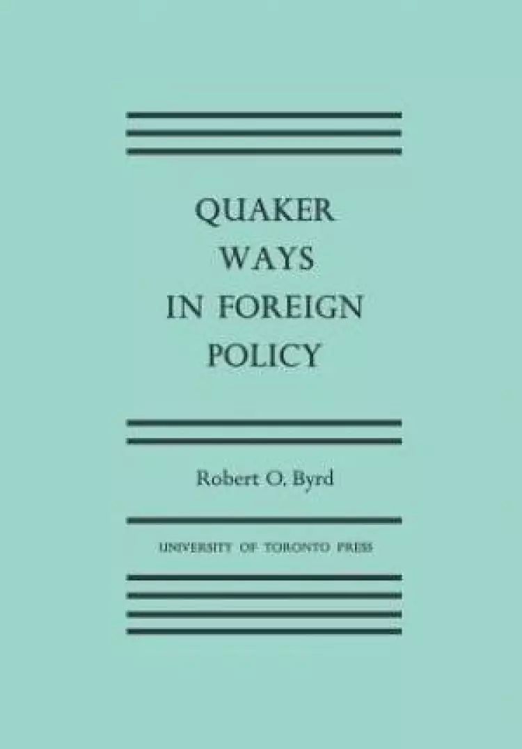 Quaker Ways in Foreign Policy