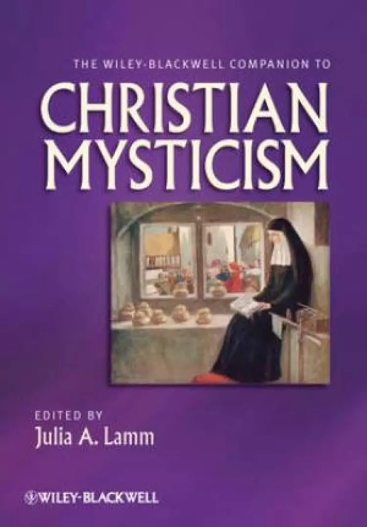 Wiley-Blackwell Companion to Christian Mysticism