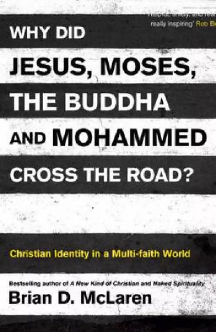 Why Did Jesus, Moses, the Buddha and Mohammed Cross the Road?