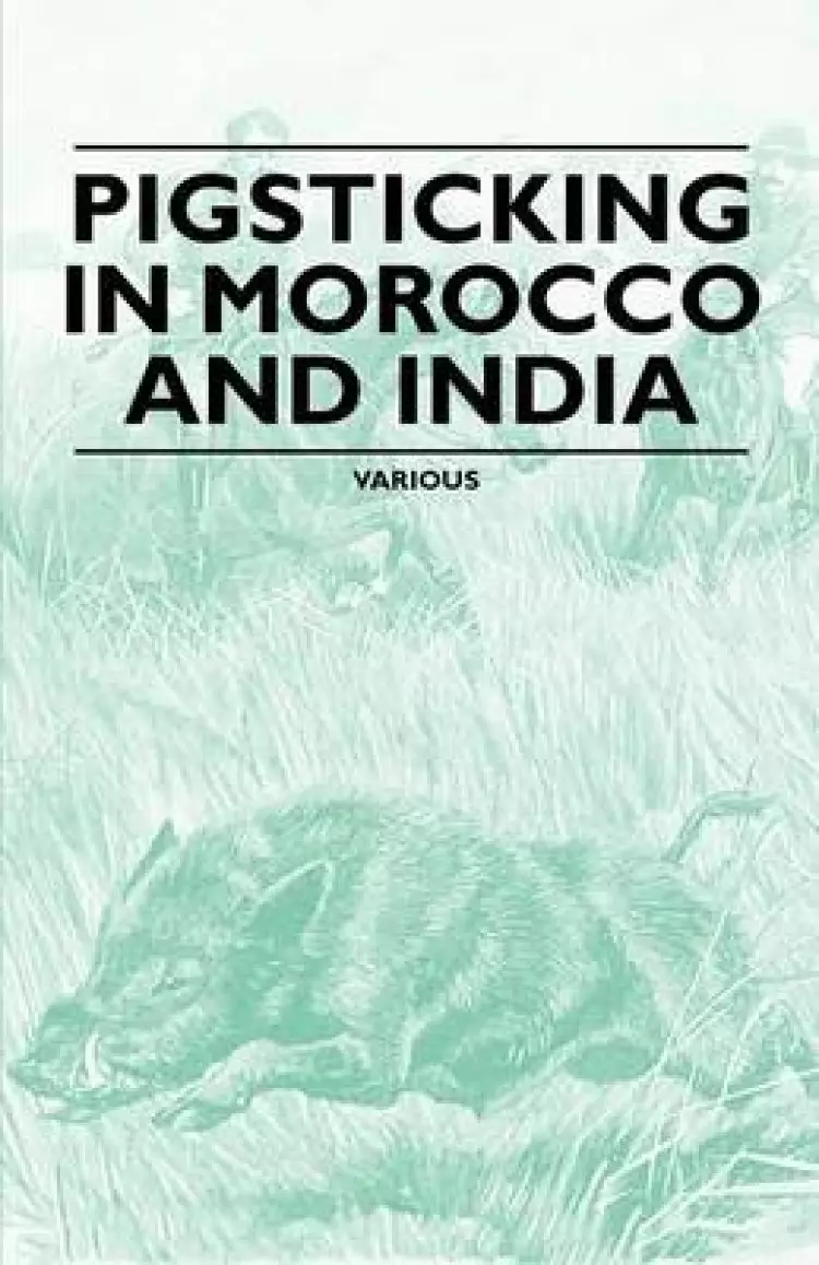 Pigsticking in Morocco and India