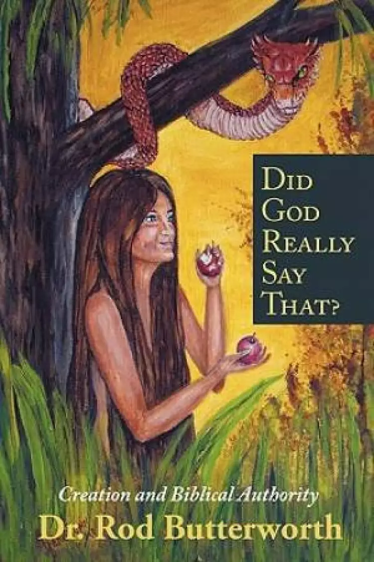 Did God Really Say That?: Creation and Biblical Authority