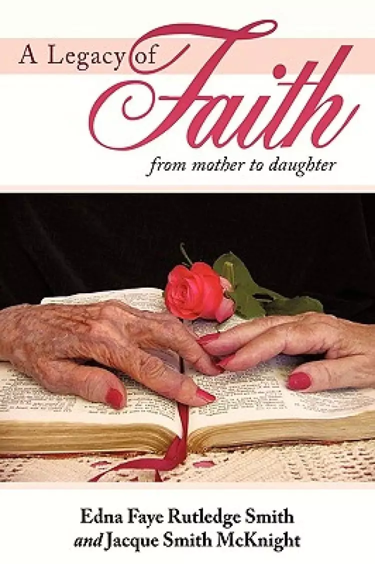 A Legacy of Faith: From Mother to Daughter