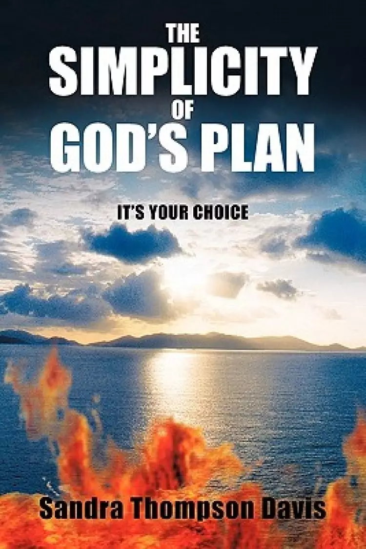 The Simplicity of God's Plan: It's Your Choice